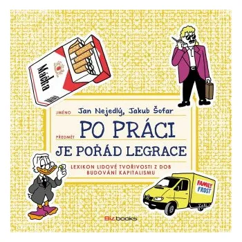 Kniha Po práci je pořád legrace - Jakub Šofar, Jan Nejedlý