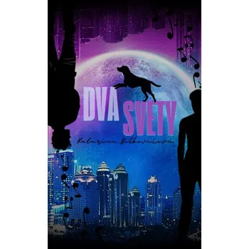Kniha Dva svety - Katarína Bilkovičová