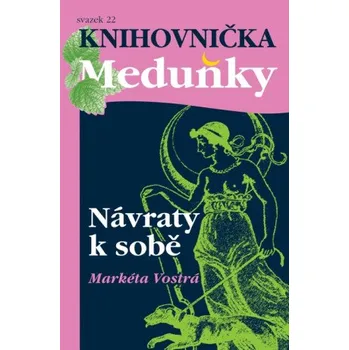 Kniha Návraty k sobě - Markéta Vostrá