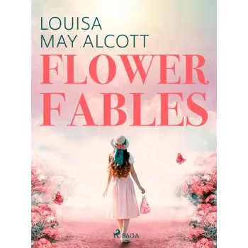 Kniha Flower Fables - Louisa May Alcottová