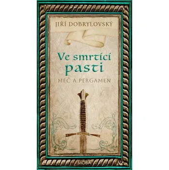 Kniha Ve smrtící pasti - Jiří Dobrylovský