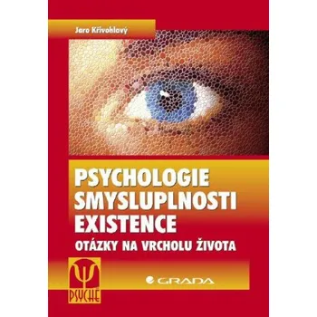 Kniha Psychologie smysluplnosti existence - Jaro Křivohlavý