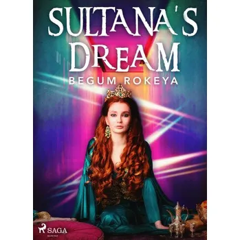 Kniha Sultana's Dream - Begum Rokeya