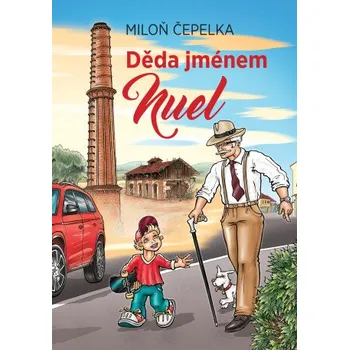 Kniha Děda jménem Nuel - Miloň Čepelka