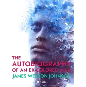 Kniha The Autobiography of an Ex-Colored Man - James Weldon Johnson