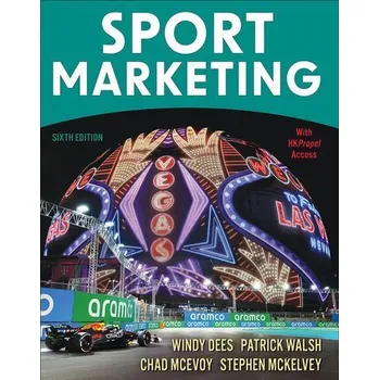 Sport Marketing - Dees, Windy; Walsh, Patrick; McEvoy, Chad D.; McKelvey, Stephen; Mullin, Bernard J.; Hardy, Stephen; Sutton, William A. [EN] (2025, Volné listy, Human Kinetics)