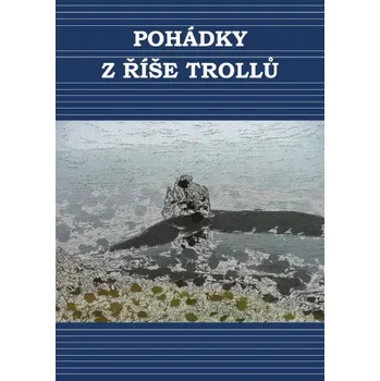 Kniha Pohádky ze země trolů - Simona Kidlesová, Vladimír Černý