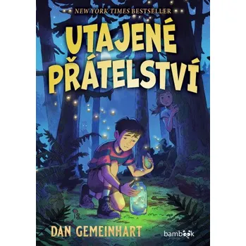 Kniha Utajené přátelství - Dan Gemeinhart