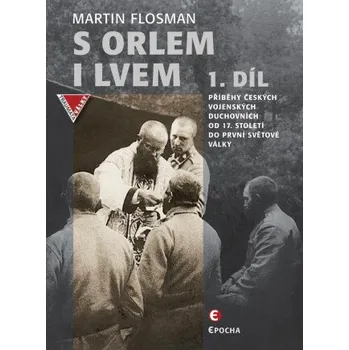 Kniha S orlem i lvem I. - Martin Flosman