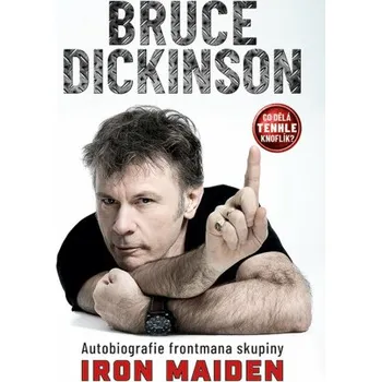 Kniha Co dělá tenhle knoflík? - Bruce Dickinson