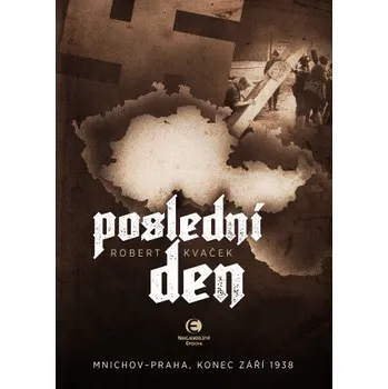 Kniha Poslední den-2.vyd. - Robert Kvaček