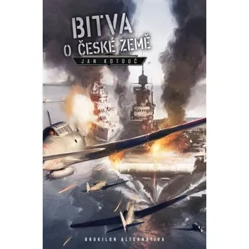 Kniha Bitva o české země - Jan Kotouč