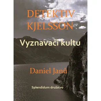 Kniha Vyznavači kultu - Daniel Janů