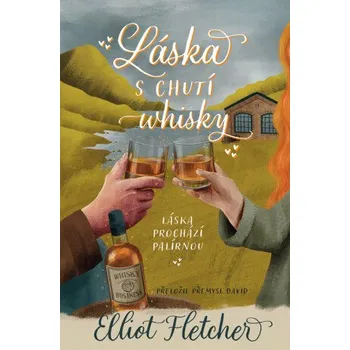 Kniha Láska s chutí whisky - Elliot Fletcher