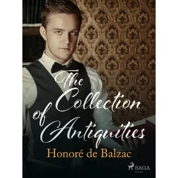 Kniha The Collection of Antiquities - Honoré De Balzac