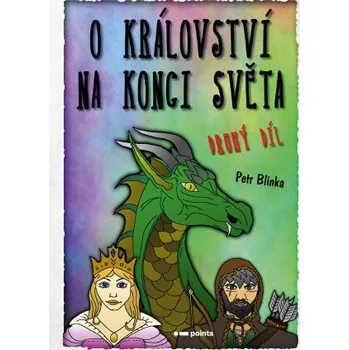 Kniha O království Na konci světa – 2. díl - Petr Blinka