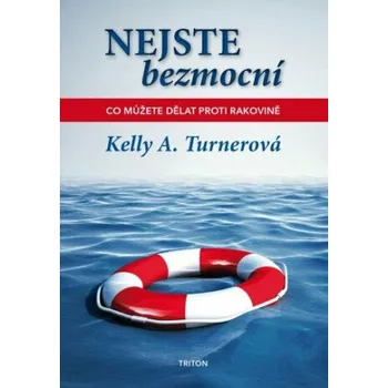 Kniha Nejste bezmocní - Kelly A. Turnerová
