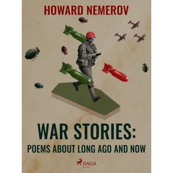 Kniha War Stories: Poems about Long Ago and Now - Howard Nemerov