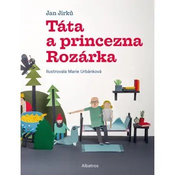 Kniha Táta a princezna Rozárka - Jan Jirků