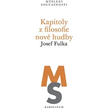 Kniha Kapitoly z filosofie nové hudby - Josef Fulka