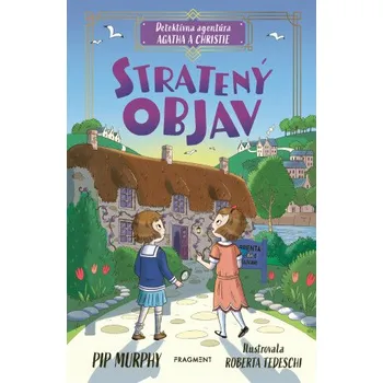 Kniha Detektívna agentúra Agatha a Christie: Stratený objav - Pip Murphy