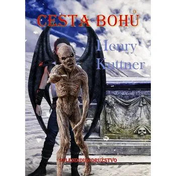 Kniha Cesta bohů - Henry Kuttner