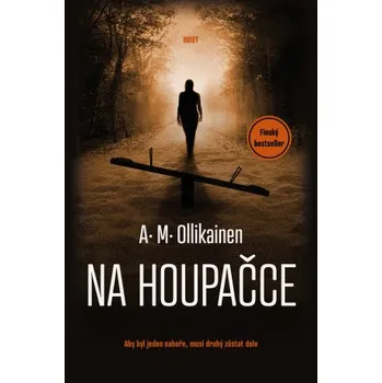 Kniha Na houpačce - A. M. Ollikainen