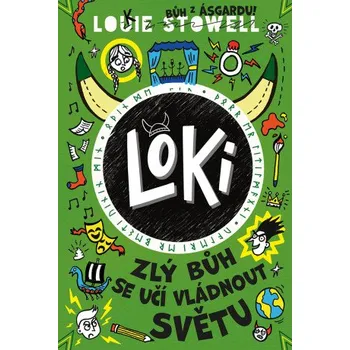 Kniha Loki: zlý bůh se učí vládnout světu - Louie Stowell
