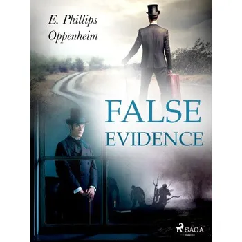 Kniha False Evidence - Edward Phillips Oppenheim