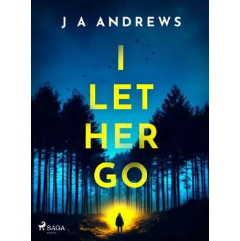 Kniha I Let Her Go - J.Barbara Andrewsová