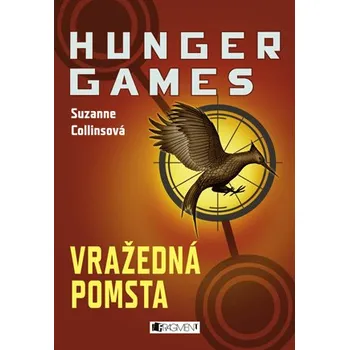 Kniha HUNGER GAMES – Vražedná pomsta - Suzanne Collinsová