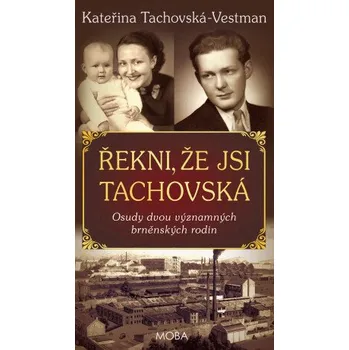 Kniha Řekni, že jsi Tachovská - Kateřina Tachovská-Vestman