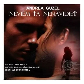 Kniha Neviem ťa nenávidieť - Andrea Guzel