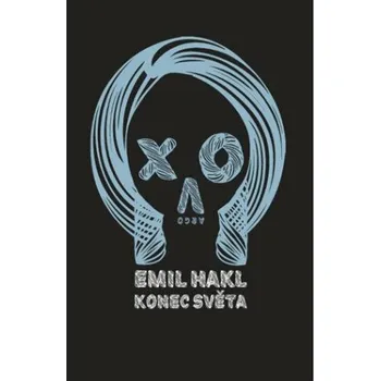 Kniha Konec světa - Emil Hakl