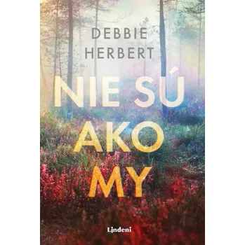 Kniha Nie sú ako my - Debbie Herbert