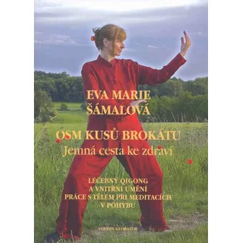 Kniha Osm kusů brokátu - Eva Marie Šámalová