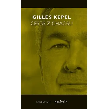 Kniha Cesta z chaosu - Gilles Kepel