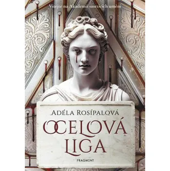 Kniha Ocelová liga - Adéla Rosípalová