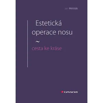 Estetická operace nosu - cesta ke kráse - Jan Měšťák