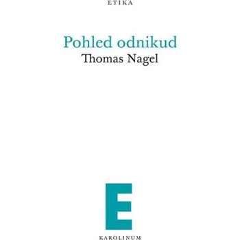 Kniha Pohled odnikud - Thomas Nagel