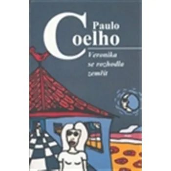 Kniha Veronika se rozhodla zemřít - Paulo Coelho