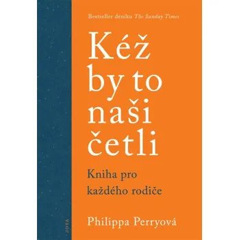 Kniha Kéž by to naši četli - Philippa Perryová