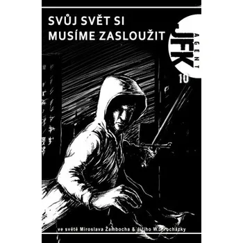 Kniha JFK 010 Svůj svět si musíme zasloužit