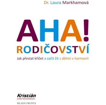 AHA! Rodičovství - Laura Markhamová