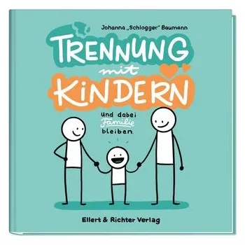Trennung mit Kindern - Baumann, Johanna (Schlogger)