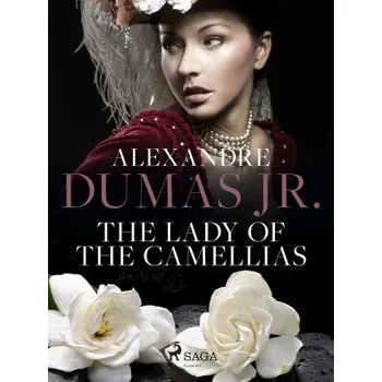 Kniha The Lady of the Camellias - Alexandre Dumas Jr.