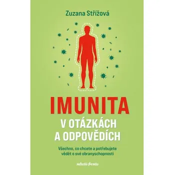 Kniha Imunita v otázkách a odpovědích - Jiřina Bartůňková, Zuzana Střížová
