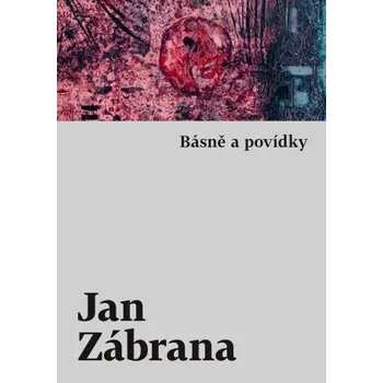 Kniha Básně a povídky - Jan Zábrana