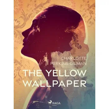 Kniha The Yellow Wallpaper' - Charlotte Perkins Gilman