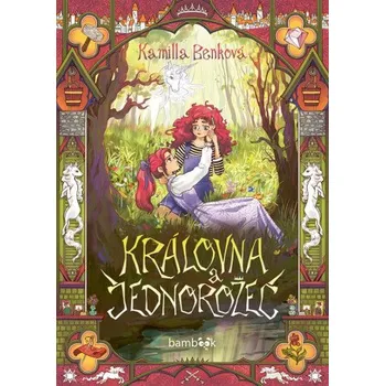 Královna a jednorožec - Benková Kamilla